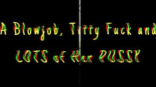 A Blowjob Titty Job And Her Pussy